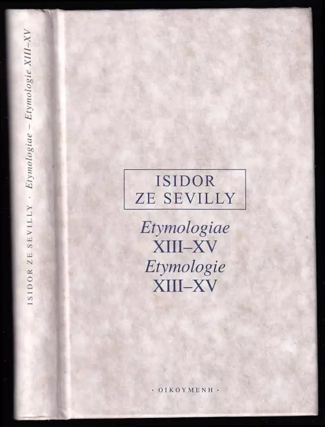 Etymologiae XIII - XV - Etymologie XIII - XV