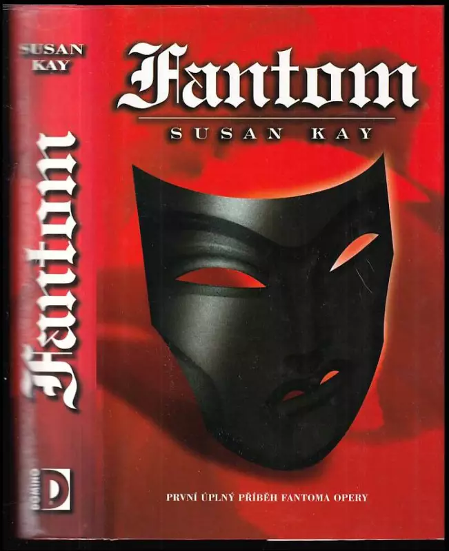 Fantom : první úplný příběh Fantoma opery