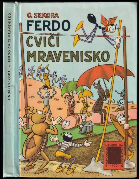 Ferdo cvičí mravenisko