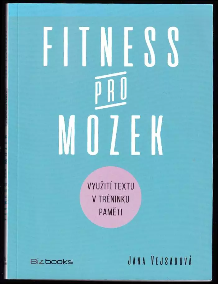 Fitness pro mozek : využití textu v tréninku paměti