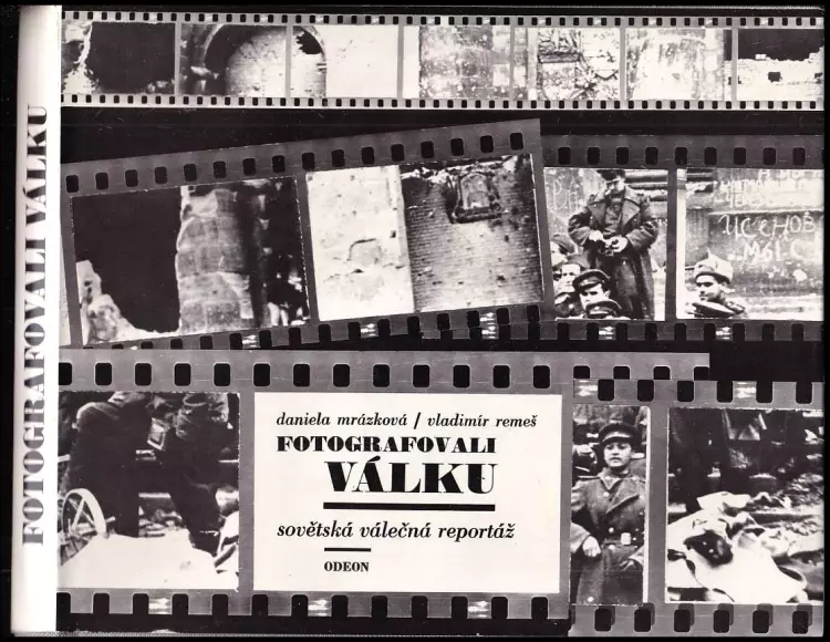 Fotografovali válku - sovětská válečná reportáž