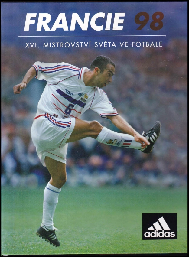 Francie 98 : XVI. mistrovství světa ve fotbale