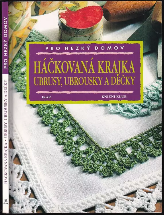 Háčkovaná krajka : ubrusy, ubrousky a dečky