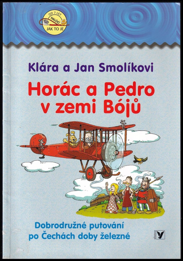 Horác a Pedro v zemi Bójů : dobrodružné putování po Čechách doby železné