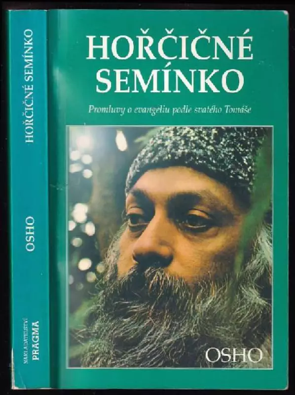 Hořčičné semínko : [promluvy o evangeliu podle svatého Tomáše]