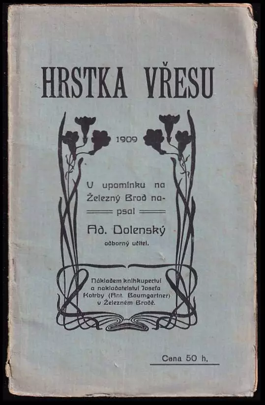 Hrstka vřesu : v upomínku na Železný Brod