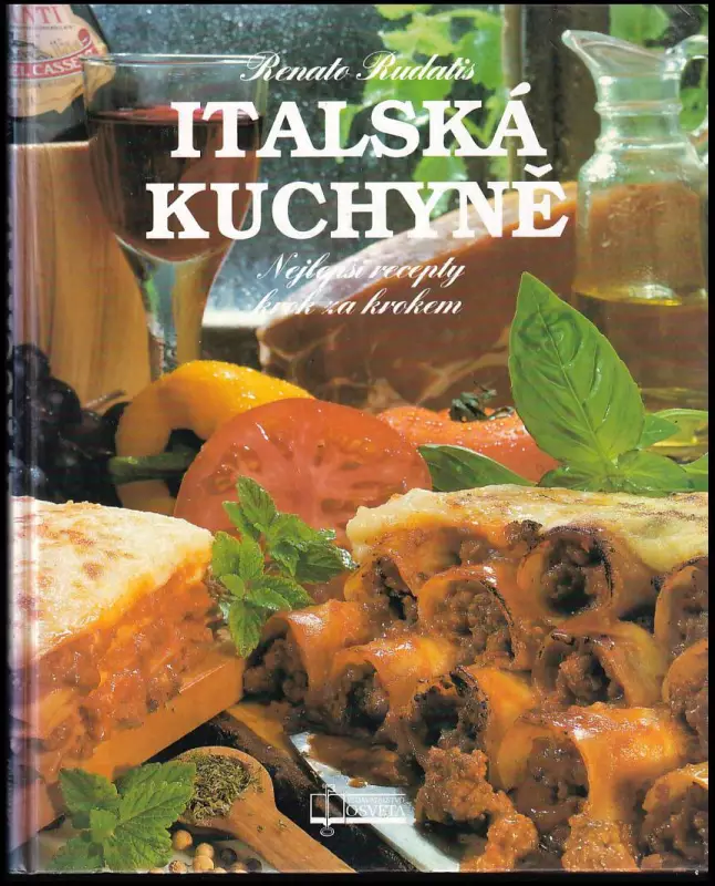 Italská kuchyně - nejlepší recepty krok za krokem