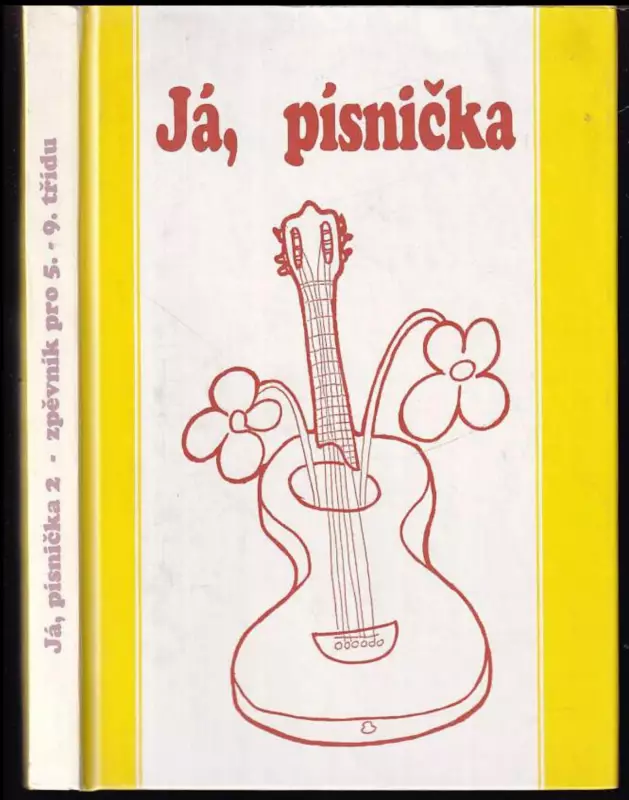 Já, písnička : zpěvník pro žáky základních škol : pro 5.-9. třídu. Díl 2