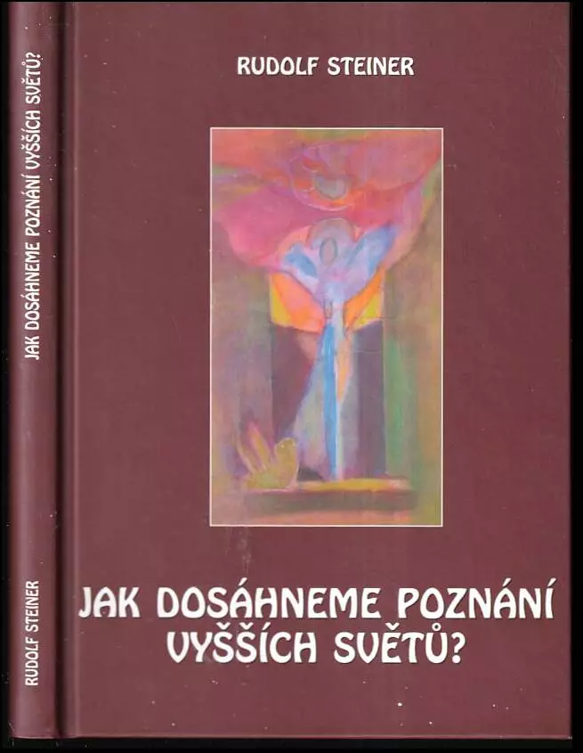 Jak dosáhneme poznání vyšších světů? / [Stupně vyššího poznání]