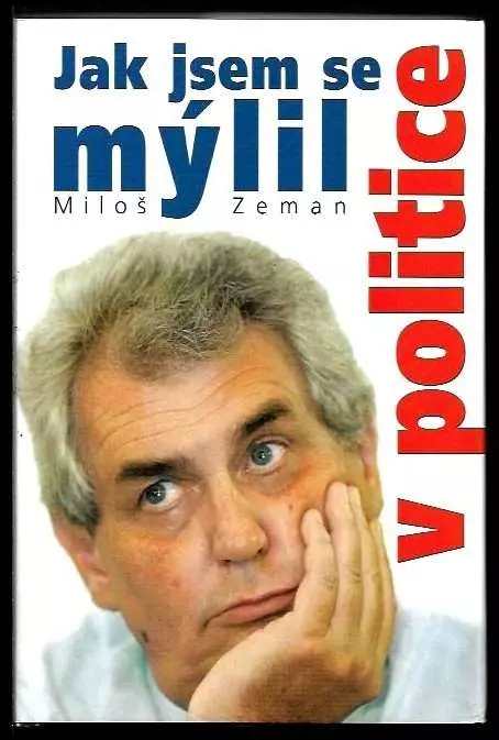 Jak jsem se mýlil v politice