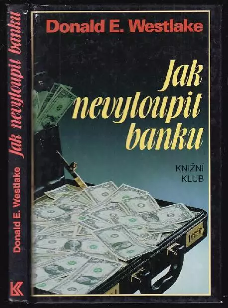 Jak nevyloupit banku