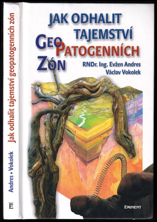 Jak odhalit tajemství geopatogenních zón : účinky geologického podloží na zdraví lidí