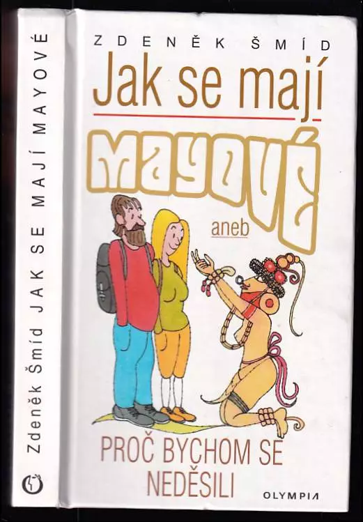 Jak se mají Mayové, aneb, Proč bychom se neděsili