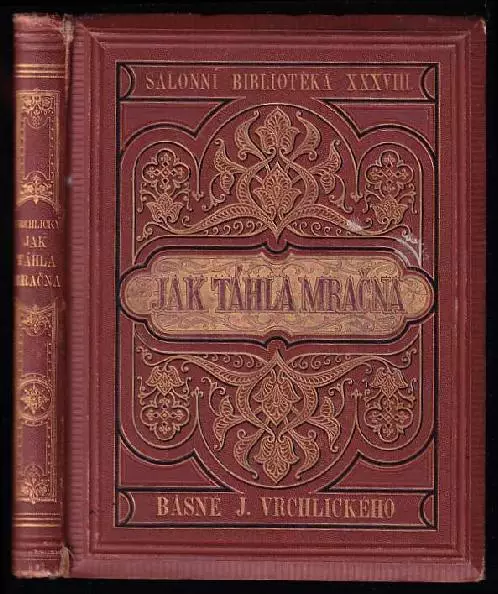 Jak táhla mračna - básně Jaroslava Vrchlického