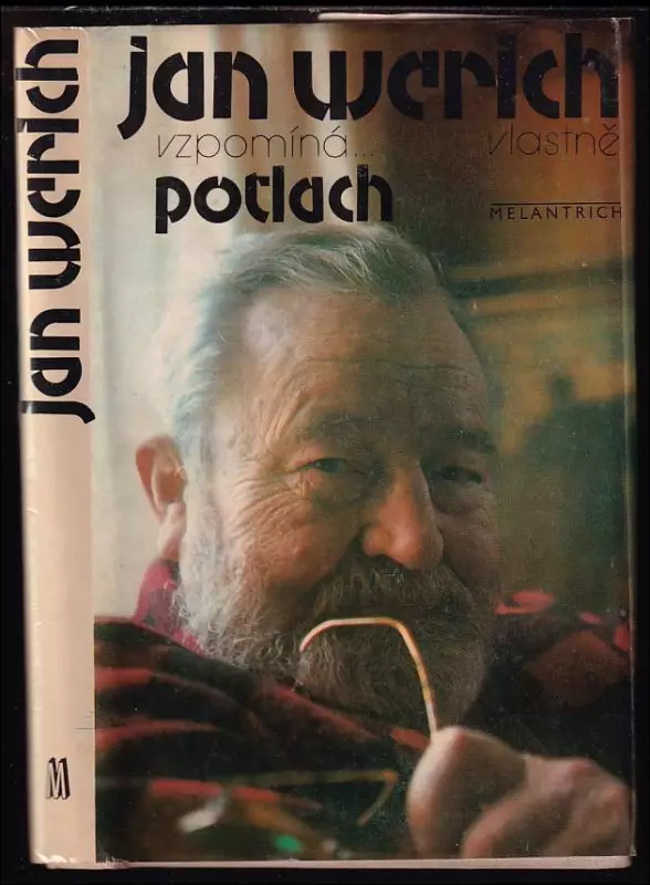 Jan Werich vzpomíná-- vlastně potlach ; [předmluvu napsal Josef Rybák ; obrazovou přílohu uspořádal Jaromír Pelc]