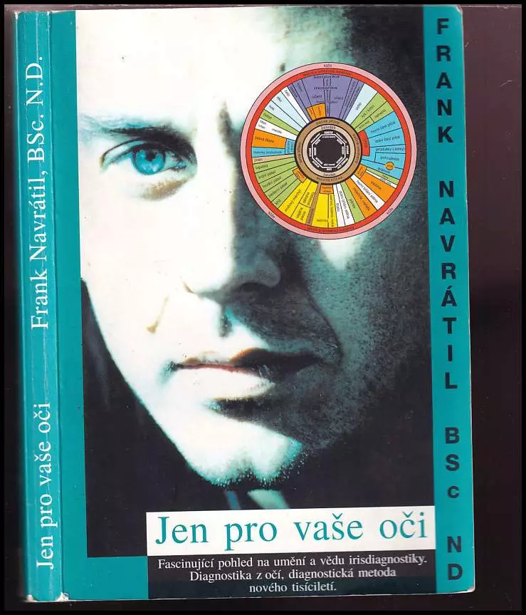 Jen pro vaše oči : fascinující pohled na umění a vědu irisdiagnostiky : diagnostika z očí, diagnostická metoda nového tisíciletí
