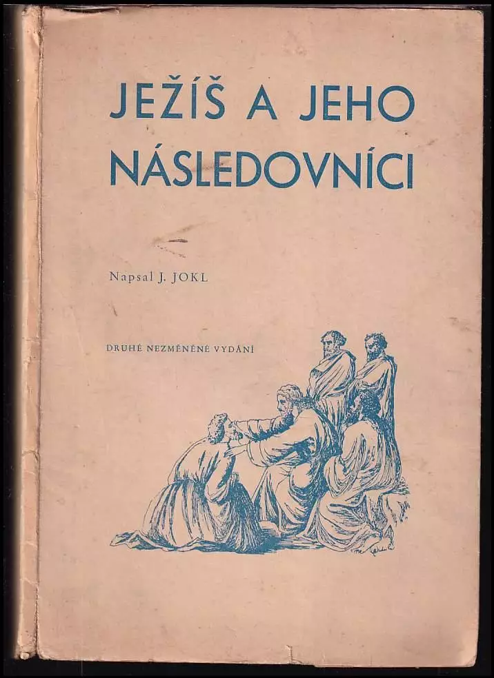 Ježíš a jeho následovníci : volný výklad novozákonních statí