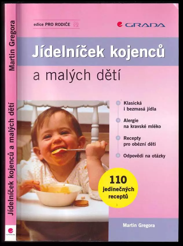 Jídelníček kojenců a malých dětí : kojení a umělé mléko, nemléčné příkrmy, dětská obezita, vegetariánské stravování