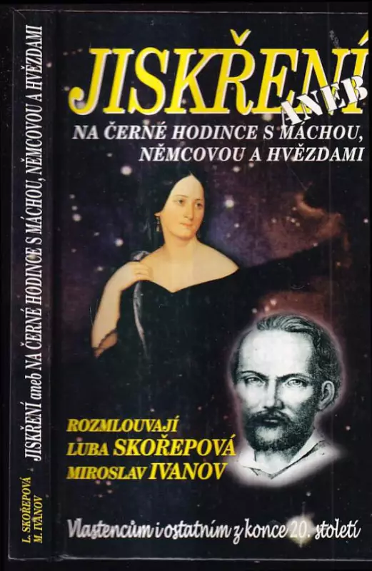 Jiskření, aneb, Na černé hodince s Máchou, Němcovou a hvězdami