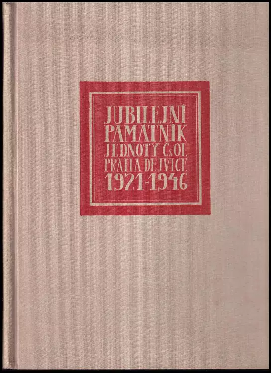 Jubilejní památník Jednoty ČsOL Praha XIX - Dejvice za léta 1921-1946
