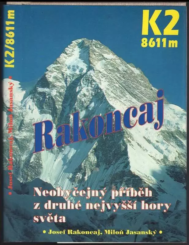K2 8611 m - Neobyčejný příběh z druhé nejvyšší hory světa
