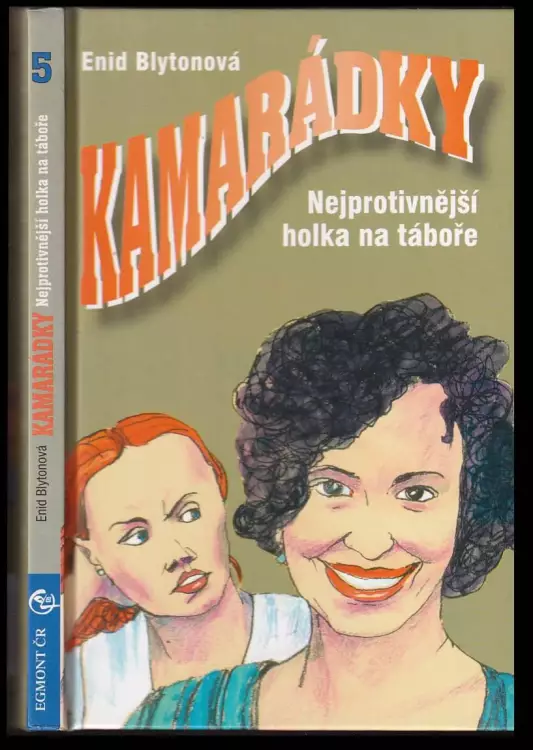 Kamarádky. 5, Nejprotivnější holka na táboře : Nejprotivnější holka na táboře - 5. díl