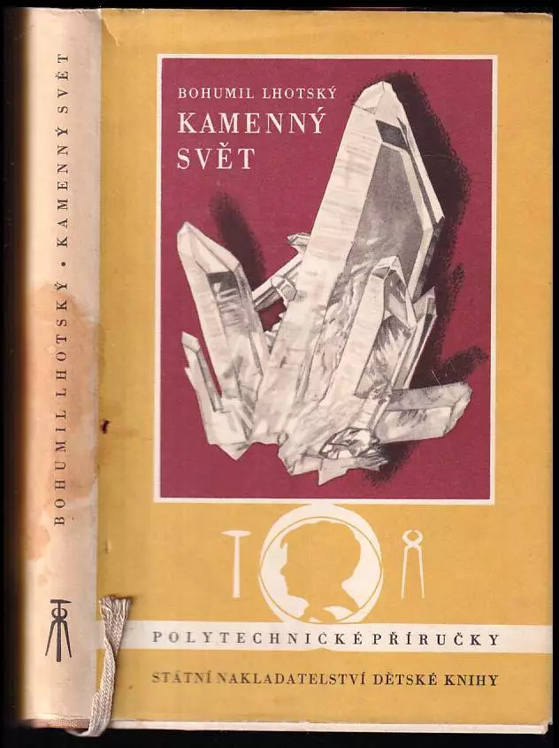 Kamenný svět : O nerostech a horninách, o jejich sběru a určování