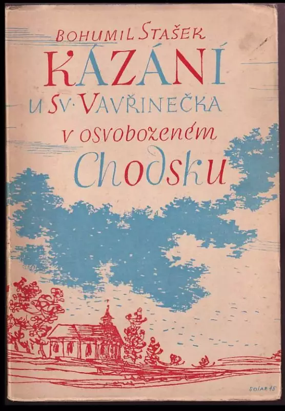 Kázání u Sv. Vavřinečka v osvobozeném Chodsku
