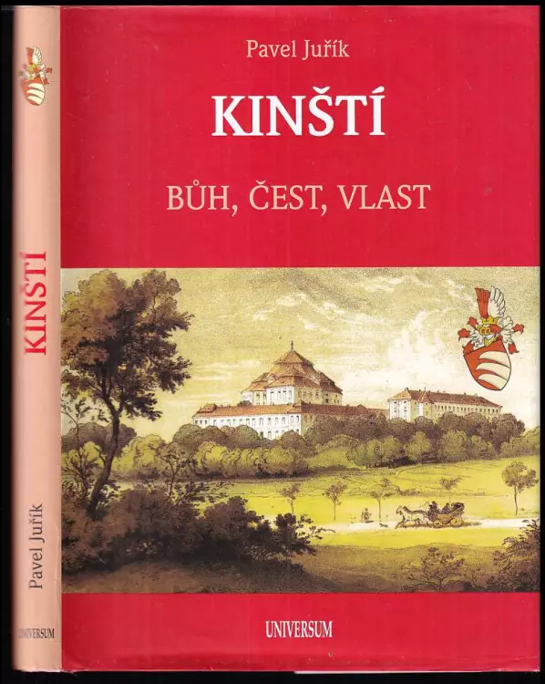 Kinští : Bůh, čest, vlast