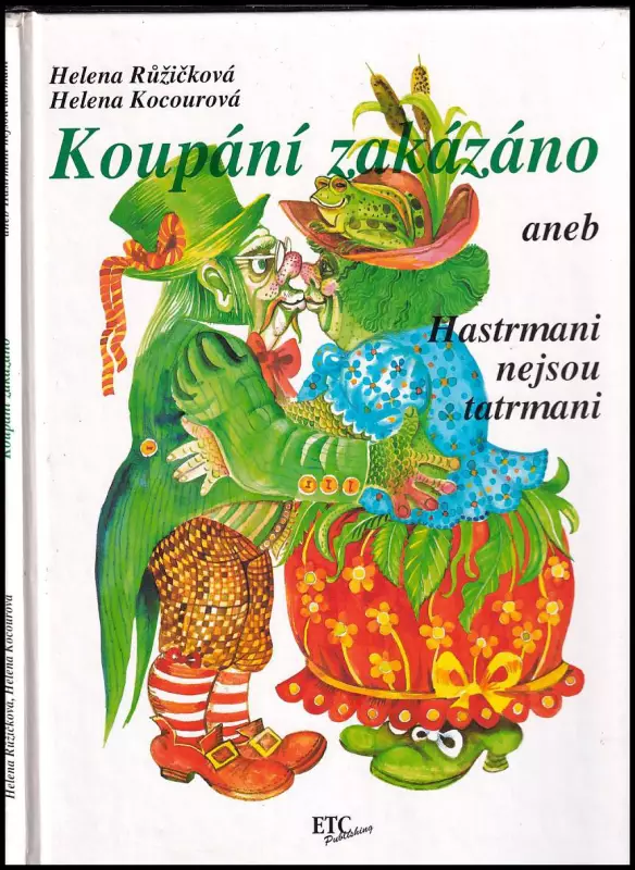 Koupání zakázáno, aneb, Hastrmani nejsou tatrmani