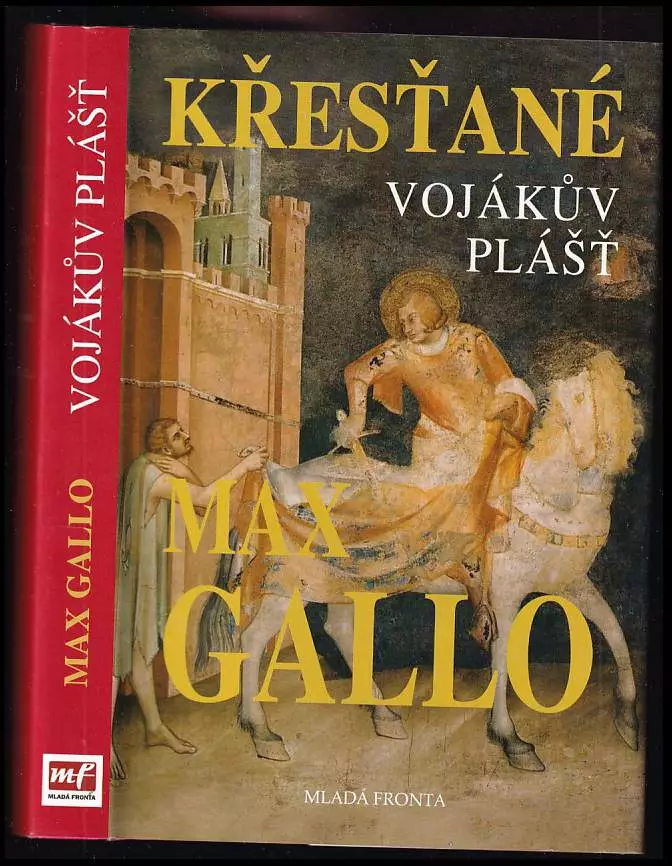 Křesťané, Vojákův plášť : Vojákův plášť