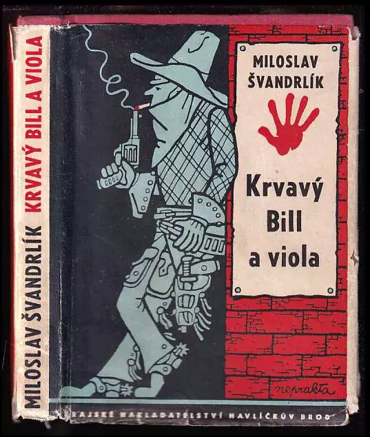 Krvavý Bill a viola 2x PODPIS Švandrlík, Neprakta