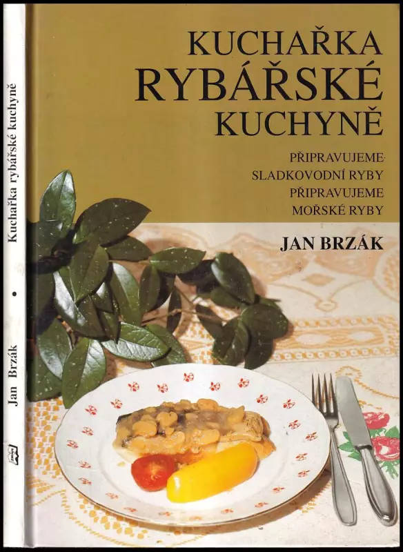 Kuchařka rybářské kuchyně : kuchařka nejen pro rybáře