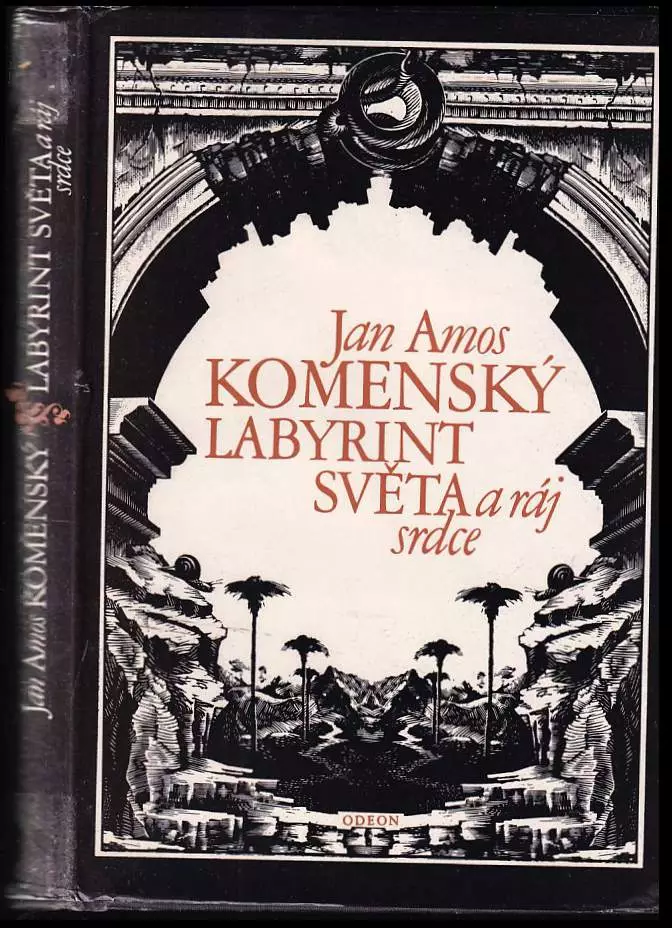 Labyrint světa a ráj srdce to jest světlé vymalování, kterak v tom světě a věcech jeho všechněch nic není než matení a motání, kolotání a lopotování, 