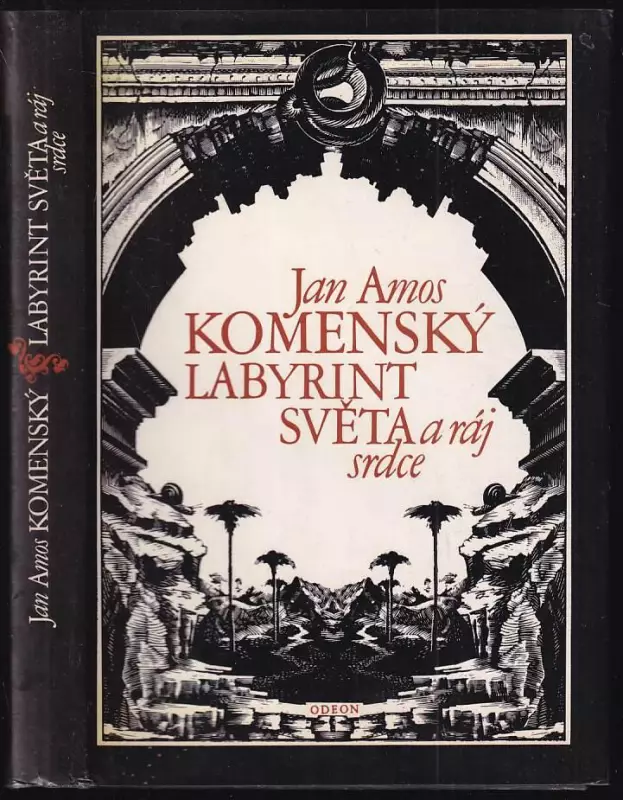 Labyrint světa a ráj srdce to jest světlé vymalování, kterak v tom světě a věcech jeho všechněch nic není než matení a motání, kolotání a lopotování, 