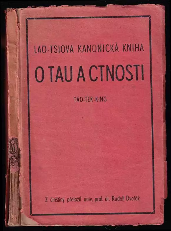Lao-tsiova kanonická kniha O Tau a ctnosti - Tao-tek-king