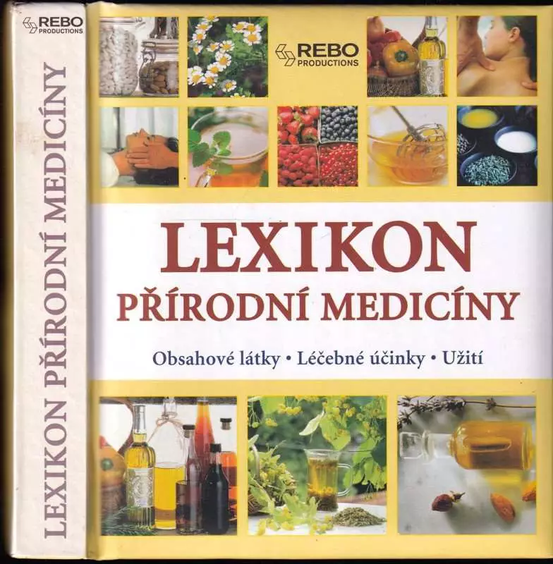 Lexikon přírodní medicíny : obsahové látky, léčebné účinky, užití