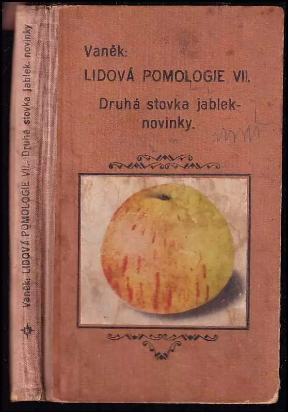 Lidová pomologie: VII díl, - Jablka, druhá stovka: nové i starší, hojně rozšířené odrůdy