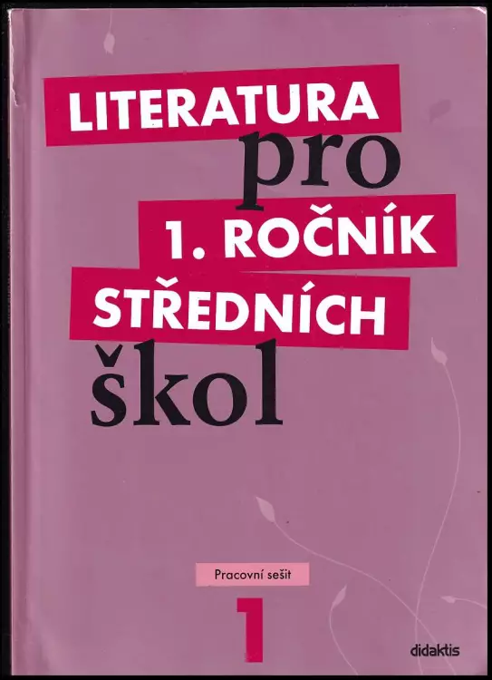 Literatura pro 1. ročník středních škol - Pracovní sešit