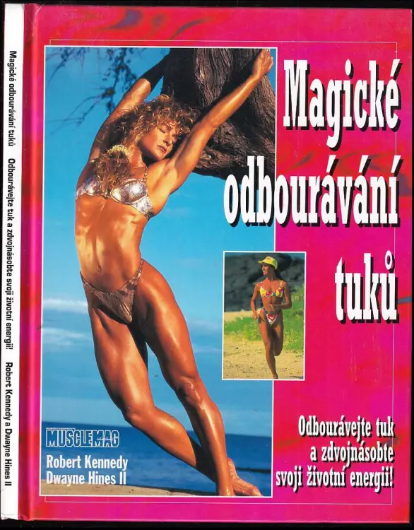 Magické odbourávání tuků : odbourávejte tuk a zdvojnásobte svoji životní energii!