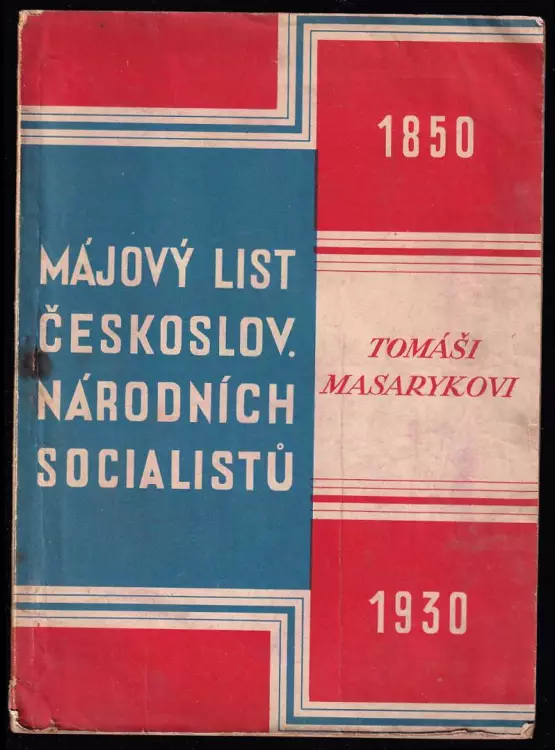 Májový list českoslov národních socialistů - 1850-1930- Tomáši Masarykovi. : Tomáši Masarykovi 1850-1930