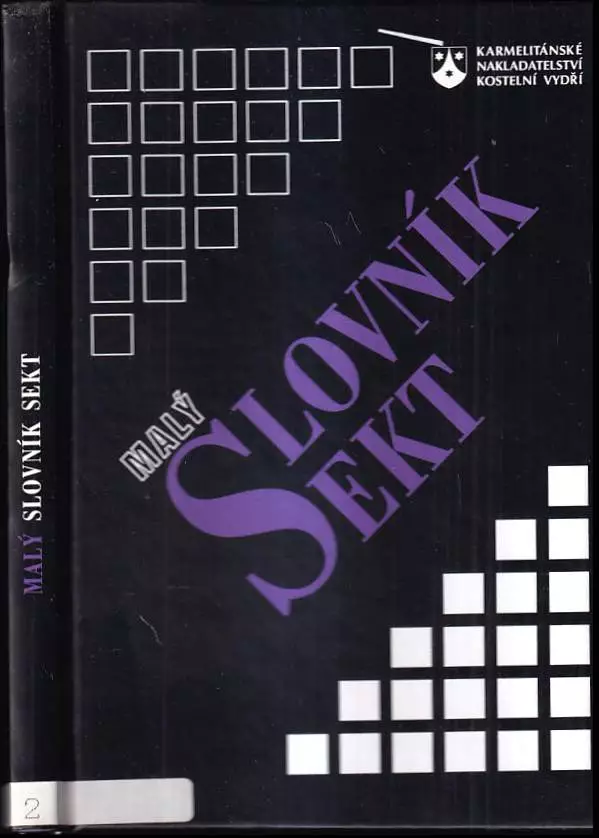 Malý slovník sekt : sekty a nová náboženská hnutí v kontextu tradičních církví