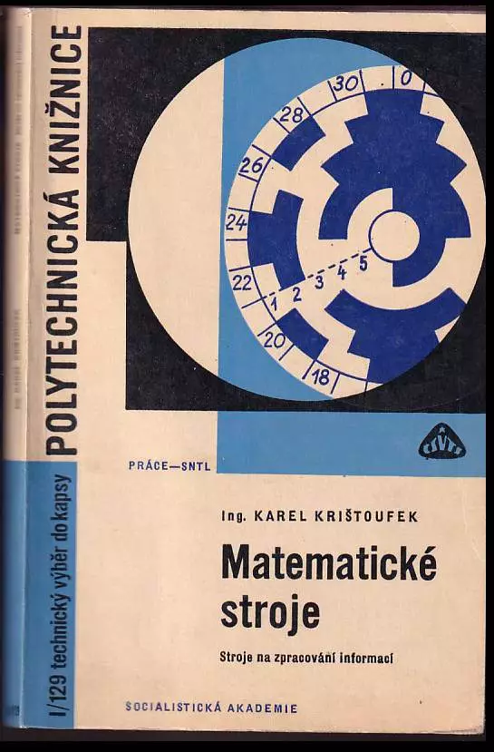 Matematické stroje : stroje na zpracování informací