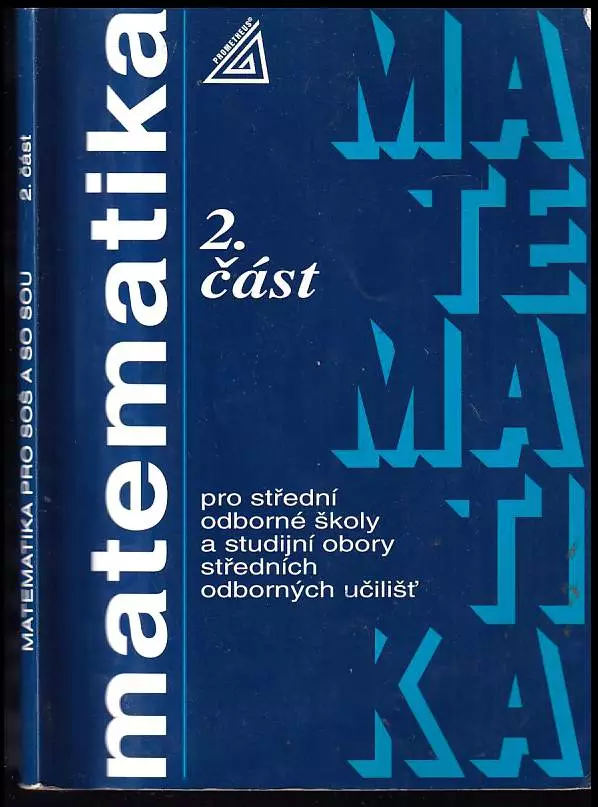 Matematika pro střední odborné školy a studijní obory středních odborných učilišť 2. část
