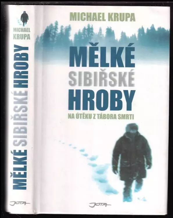 Mělké sibiřské hroby : na útěku z tábora smrti