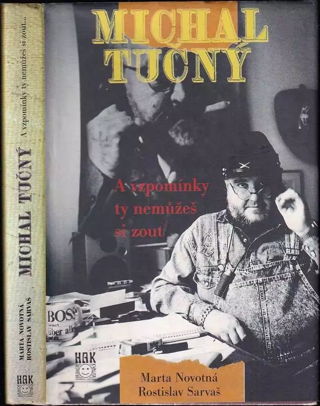 Michal Tučný : a vzpomínky ty nemůžeš si zout-