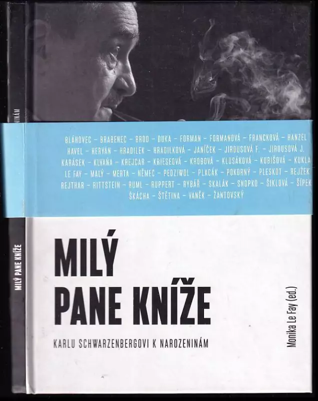 Milý pane kníže : Karlu Schwarzenbergovi k narozeninám