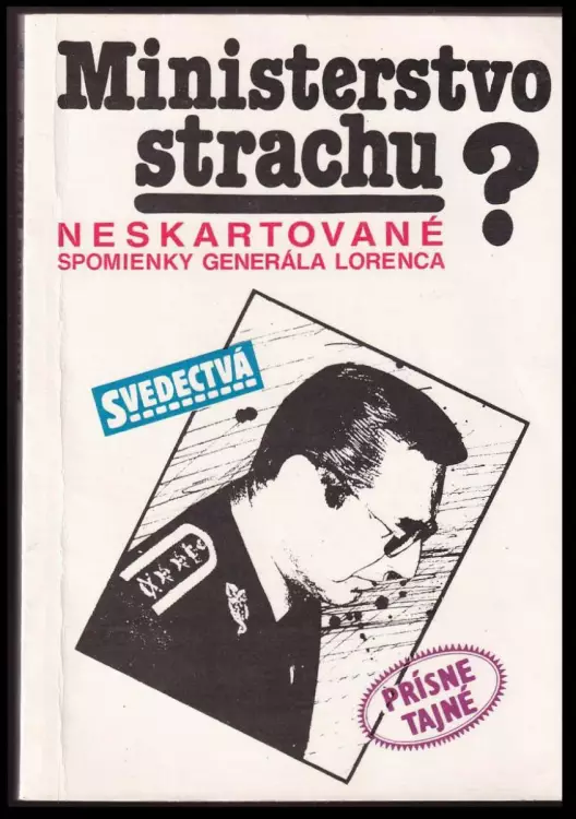 Ministerstvo strachu? : neskartované spomienky generála Lorenca