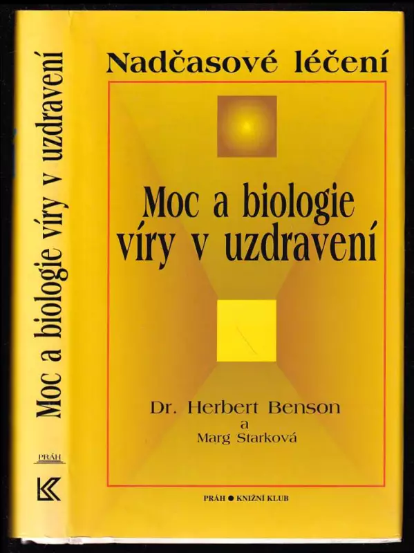 Moc a biologie víry v uzdravení - nadčasové léčení