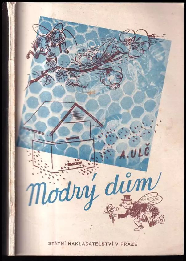 Modrý dům : příběhy ze života včel